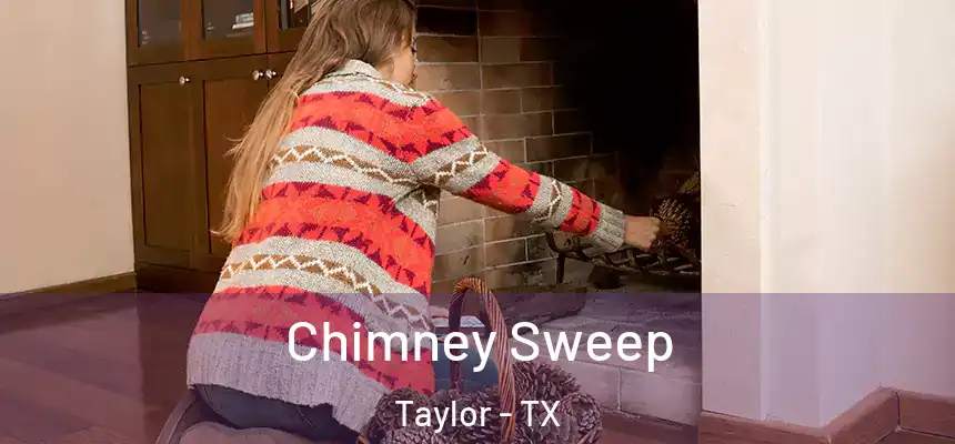  Chimney Sweep Taylor - TX
