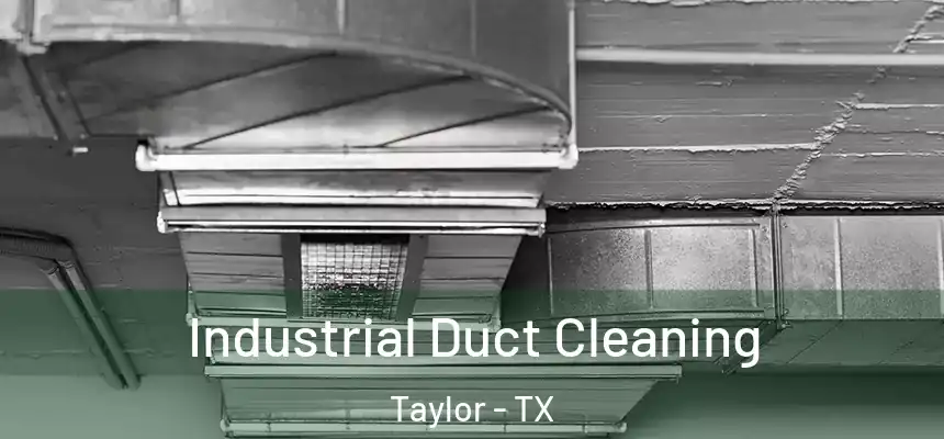 Industrial Duct Cleaning Taylor - TX